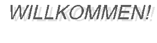 WILLKOMMEN!